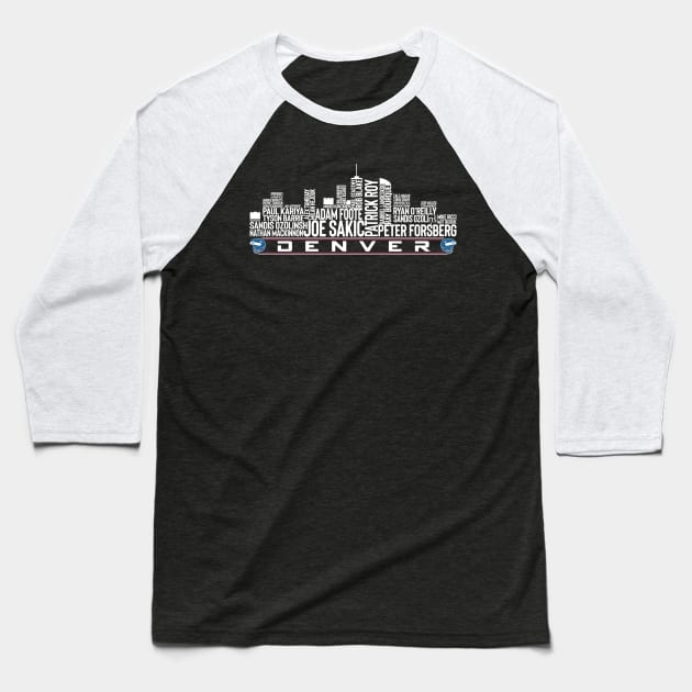 Colorado Hockey Team All Time Legends, Denver City Skyline Baseball T-Shirt by Legend Skyline
